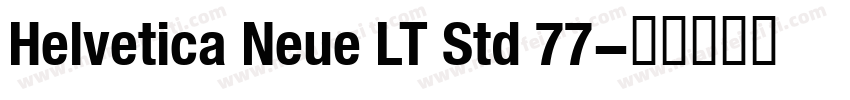 Helvetica Neue LT Std 77字体转换